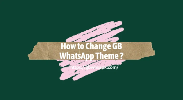 How to Change GB WhatsApp Theme ?